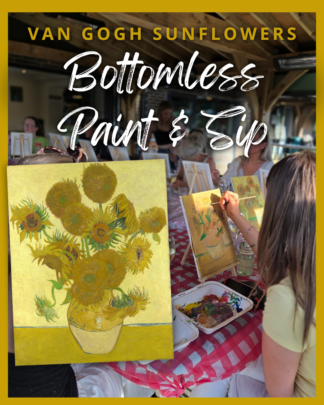 Bottomless Paint & Sip ‘Van Gogh’s Sunflowers’ | The Star, Malden Rushett
